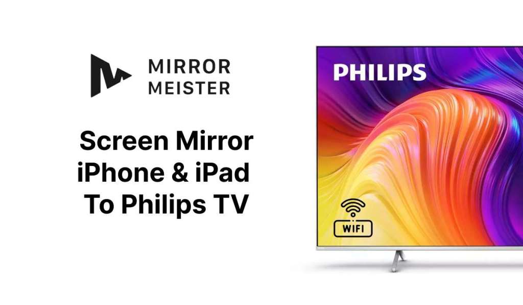 A featured image with a Philips TV, a header that says "Screen Mirror iPhone & iPad To Philips TV" and a MirrorMeister logo